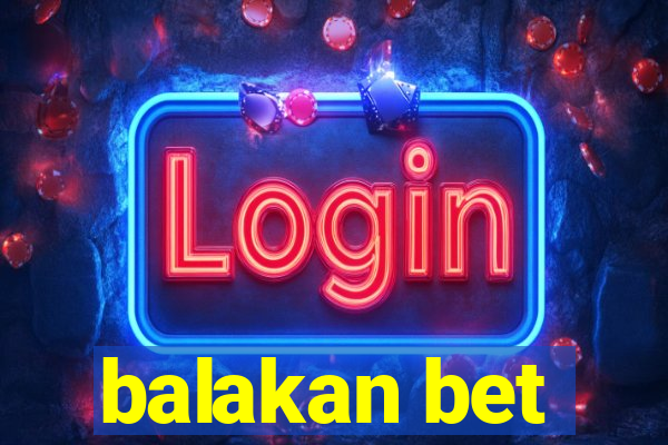 balakan bet